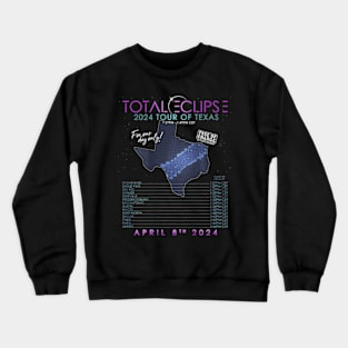 Total Solar Eclipse 2024 Tour Of Texas Crewneck Sweatshirt